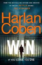 Libro in inglese Win: New from the #1 bestselling creator of the hit Netflix series The Stranger Harlan Coben