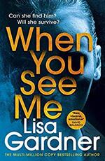 Libro in inglese When You See Me: the top 10 bestselling thriller Lisa Gardner