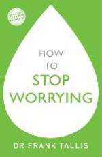 Libro in inglese How to Stop Worrying Frank Tallis