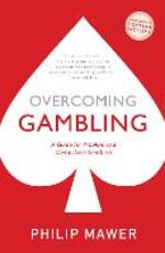 Libro in inglese Overcoming Gambling: A Guide For Problem And Compulsive Gamblers Philip Mawer