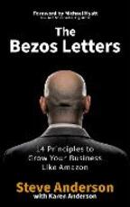 Libro in inglese The Bezos Letters: 14 Principles to Grow Your Business Like Amazon Steve Anderson