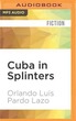 Cuba in Splinters: Eleven Stories from t