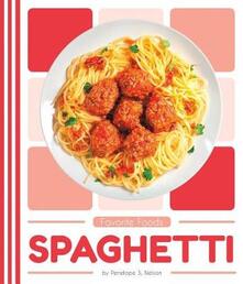 Spaghetti Penelope S Nelson Libro In Lingua Inglese Abdo Publishing Co Favorite Foods Ibs