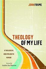 Libro in inglese Theology of My Life John Frame