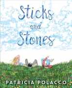 Libro in inglese Sticks and Stones Patricia Polacco