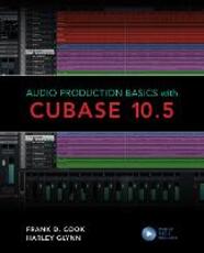Libro in inglese Audio Production Basics with Cubase 10.5 Frank D. Cook Harley Glynn