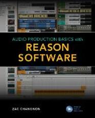 Libro in inglese Audio Production Basics with Reason Software Zac Changnon