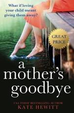 Libro in inglese A Mother's Goodbye Kate Hewitt