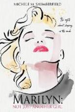 Libro in inglese Marilyn: Not Just Another Girl: The myth about sleeping in the nude. Michele M Saumberfield