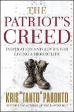 Libro in inglese The Patriot's Creed: Inspiration and Advice for Living a Heroic Life Kris Paronto