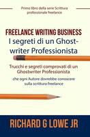  Freelance Writing Business - I segreti di un Ghostwriter Professionista