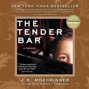 The Tender Bar: A Memoir - J R Moehringer - Libro in ...