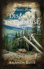 Libro in inglese Disaster in Paradise: The Landslides in Johnson's Landing Amanda Bath