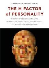 Libro in inglese The H Factor of Personality: Why Some People are Manipulative, Self-Entitled, Materialistic, and Exploitive--And Why It Matters for Everyone Kibeom Lee Michael C. Ashton