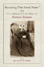 Libro in inglese Revisiting "Our Forest Home": The Immigrant Letters of Frances Stewart