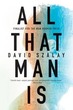 All That Man Is