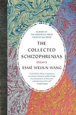 Libro in inglese The Collected Schizophrenias: Essays Esme Weijun Wang