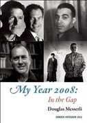 Libro in inglese My Year 2008: In the Gap Douglas Messerli