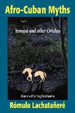 Libro in inglese Afro-Cuban Myths: Yemaya and Other Orishas Romulo Lachatanere