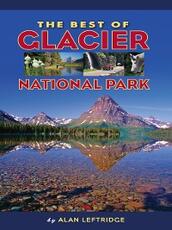 Libro in inglese The Best of Glacier National Park Alan Leftridge