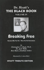Libro in inglese The Black Book: Volume IV: Breaking Free Christopher S. Hyatt