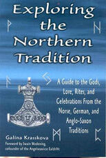 Libro in inglese Exploring the Northern Tradition: A Guide to the Gods, Lore, Rites, and Celebrations from the Norse, German, and Anglo-Saxon Traditions Galina Krasskova