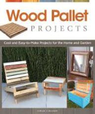 Libro in inglese Wood Pallet Projects: Cool and Easy-to-Make Projects for the Home and Garden Chris Gleason