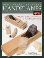 Libro in inglese Discovering Japanese Handplanes: Why This Traditional Tool Belongs in Your Modern Workshop Scott Wynn