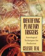 Libro in inglese Identifying Planetary Triggers: Astrological Techniques for Prediction Celeste Teal