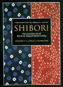 Libro in inglese Shibori: The Inventive Art Of Japanese Shaped Resist Dyeing Yoshiko Iwamoto Wada Mary Kellogg Rice