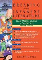 Libro in inglese Breaking Into Japanese Literature: Seven Modern Classics in Parallel Text - Revised Edition Giles Murray