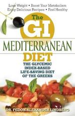 Libro in inglese The GI Mediterranean Diet: The Glycemic Index-Based Life-Saving Diet of the Greeks Fedon Alexander Lindberg