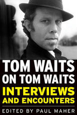 Libro in inglese Tom Waits on Tom Waits: Interviews and Encounters
