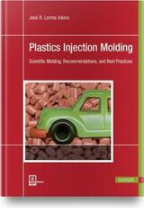 Libro in inglese Plastics Injection Molding: Scientific Molding, Recommendations, and Best Practices Jose Valero