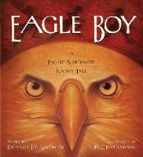 Libro in inglese Eagle Boy: A Pacific Northwest Native Tale Richard Lee Vaughan