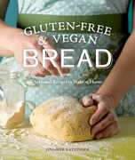 Libro in inglese Gluten-Free & Vegan Bread: Artisanal Recipes to Make at Home Jennifer Katzinger