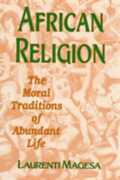 Libro in inglese African Religion: The Moral Traditions of Abundant Life Laurenti Magesa