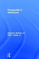 Personality in Adulthood: A Five-Factor Theory Perspective - Robert R