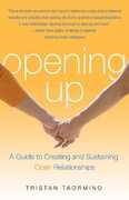 Libro in inglese Opening Up: A Guide to Creating and Sustaining Open Relationships Tristan Taormino