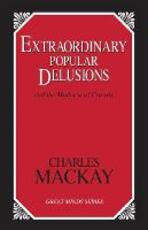 Libro in inglese Extraordinary Popular Delusions: And the Madness of Crowds Charles Mackay
