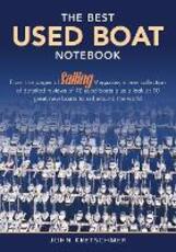 Libro in inglese The Best Used Boat Notebook: From the Pages of Sailing Mazine, a New Collection of Detailed Reviews of 40 Used Boats plus a Look at 10 Great Used Boats to Sail Around the World John Kretschmer