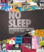 Libro in inglese No Sleep: NYC Nightlife Flyers 1988-1999 Adrian Bartos Evan Auerbach Peter Prudente
