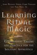 Libro in inglese Learning Ritual Magic: Fundamental Theories and Practices for the Solitary Apprentice