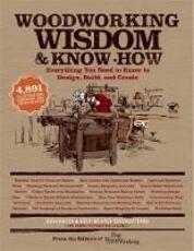 Libro in inglese Woodworking Wisdom & Know-How: Everything You Need to Know to Design, Build, and Create