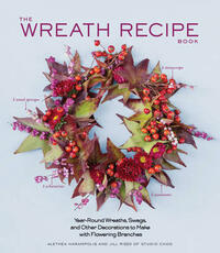 Libro in inglese The Wreath Recipe Book: Year-Round Wreaths, Swags, and Other Decorations to Make with Seasonal Branches Alethea Harampolis Jill Rizzo