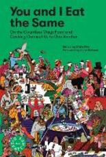 Libro in inglese You and I Eat the Same:: On the Countless Ways Food and Cooking Connect Us to One Another (MAD Dispatches, Volume 1) Chris Ying Rene Redzepi