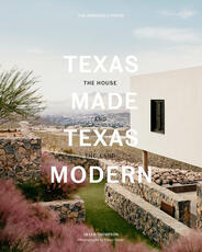 Libro in inglese Texas Made/Texas Modern: The House and the Land Helen Thompson Casey Dunn