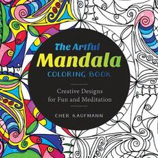 Libro in inglese The Artful Mandala Coloring Book: Creative Designs for Fun and Meditation Cher Kaufmann