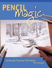 Libro in inglese Pencil Magic: Landscape Drawing Techniques Phil Metzger