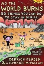 Libro in inglese As The World Burns: 50 Things You Can Do to Stay in Denial Derrick Jensen Stephanie McMillan